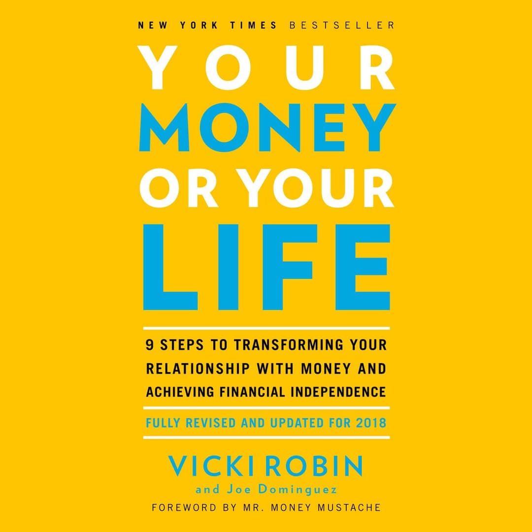 Your Money or Your Life by Vicki Robin